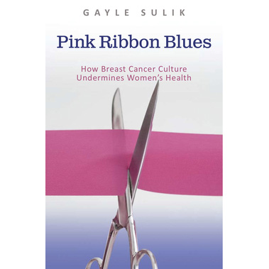 Pink Ribbon Backlash: Who Benefits from Breast Cancer Awareness?