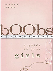 Boobs A Guide To Your Girls book cover image